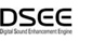 Digital Sound Enhanced Engine (DSEE)